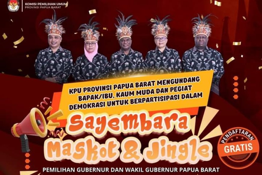 KPU Buka Sayembara Maskot Dan Jingle Pilkada Papua Barat 2024 - Kabar ...