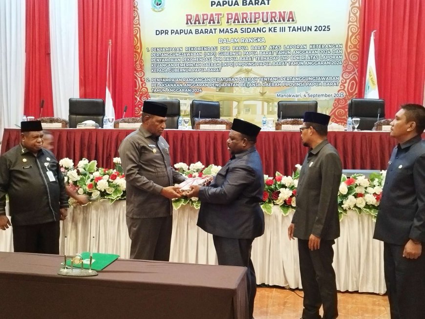 DPR Serahkan Rekomendasi LKPJ Gubernur Papua Barat 2024, Belum Memenuhi Prinsip Transparansi Anggaran