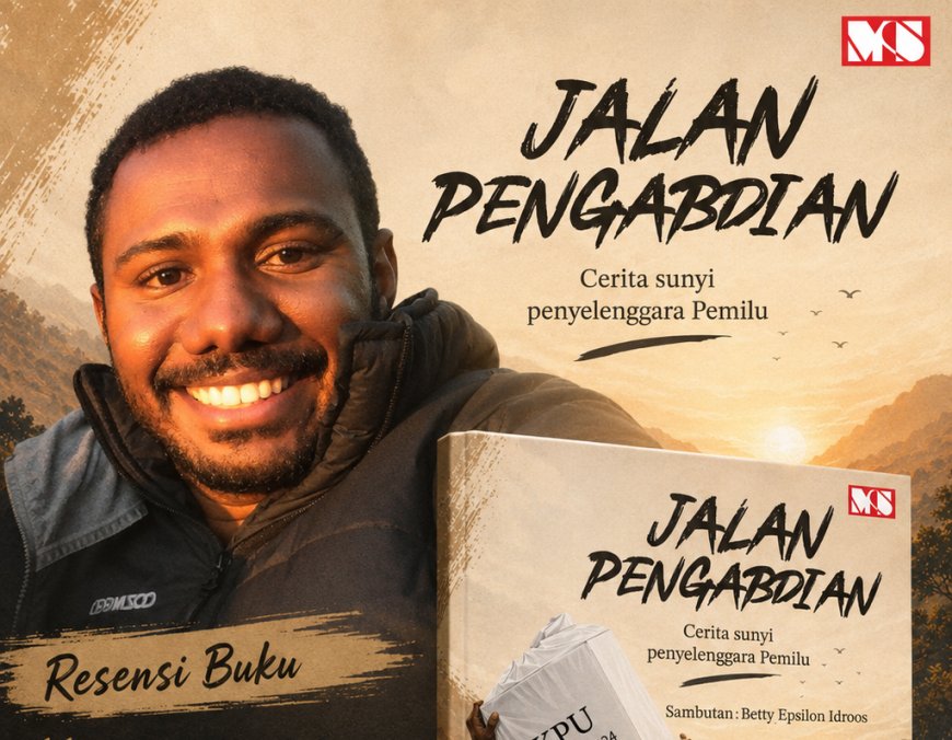 Jalan Sempit Yang Memberi Arti Hidup dalam cerita Penyelenggara Pemilu di Provinsi Papua Barat